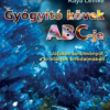 Gyógyító kövek ABC-je - Játékos tanulmányút a kristályok birodalmában