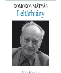 Leltárhiány - In memoriam Domokos Mátyás
