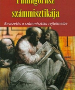 Püthagorasz számmisztikája - Bevezetés a számmisztika rejtelmeibe