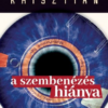 A szembenézés hiánya