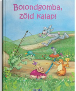 Bolondgomba, zöld kalap!
