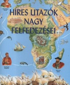 Híres utazók nagy felfedezései