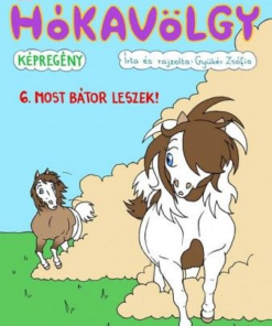 Hókavölgy 6. - Most bátor leszek!
