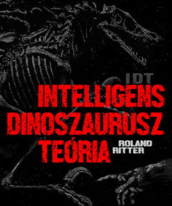 IDT – Intelligens dinoszaurusz teória