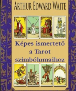 Képes ismertető a Tarot szimbólumaihoz