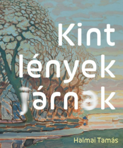 Kint lények járnak