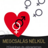 Megcsalás nélkül - Hűségben és elégedetten a párkapcsolatban