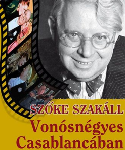 Vonósnégyes Casablancában - Életem Ferenc József császár, Adolf Hitler és a Warner Bross uralma alatt