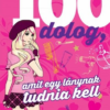 100 dolog, amit egy lánynak tudnia kell