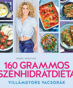 160 grammos szénhidrátdiéta - Villámgyors vacsorák
