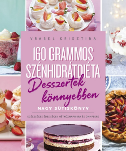 160 grammos szénhidrátdiéta – Desszertek könnyebben