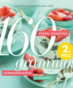 160 grammos szénhidrátdiéta 2. rész