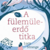 A fülemüleerdő titka