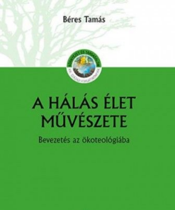 A hálás élet művészete – Bevezetés az ökoteológiába