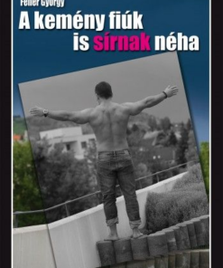 A kemény fiúk is sírnak néha