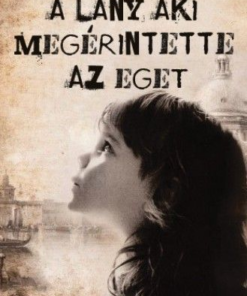 A lány, aki megérintette az eget