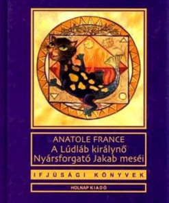 A lúdláb királynő - Nyársforgató Jakab meséi