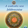A szakrális test felébresztése