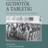 Arezzói Guidótól a tabletig – Tíz évszázad oktatási-nevelési problémái