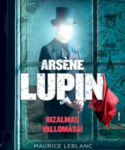 Arsene Lupin bizalmas vallomásai
