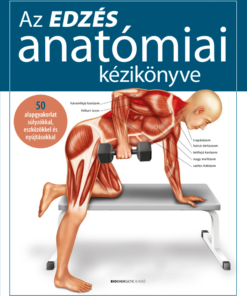 Az edzés anatómiai kézikönyve