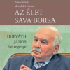 Az élet sava-borsa – Horváth János életregénye