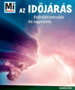 Az időjárás - Felhőátvonulás és napsütés - Mi Micsoda