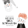 Bezzeg Soma szívsajgása
