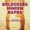 Boldogság minden napra
