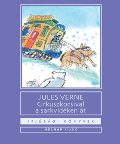 Cirkuszkocsival a sarkvidéken át