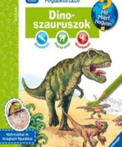 Dinoszauruszok - Mit? Miért? Hogyan? Foglalkoztató