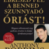 Ébreszd fel a benned szunnyadó óriást!