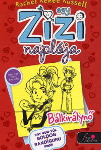 Egy Zizi naplója 6. - Bálkirálynő