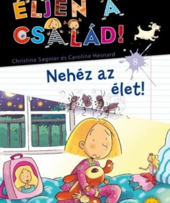 Éljen a család! 8. - Nehéz az élet
