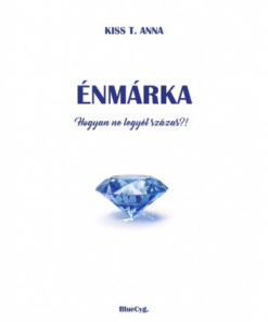 Énmárka - Hogyan ne legyél százas?!