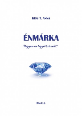 Énmárka - Hogyan ne legyél százas?!