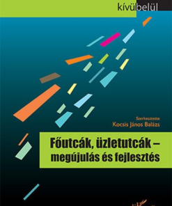 Főutcák, üzletutcák - megújulás és fejlesztés