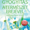 Gyógyítás a természet erejével