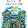Ha a világ rigó lenne
