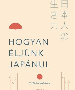 Hogyan éljünk japánul