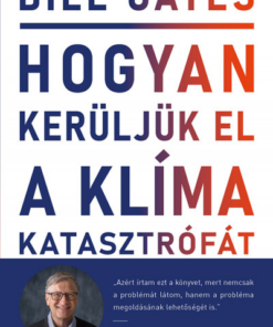 Hogyan kerüljük el a klímakatasztrófát? - Lehetőségeink a megoldást jelentő áttöréshez