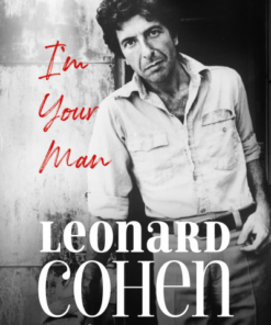 I'm Your Man - Leonard Cohen élete