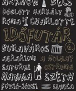 Időfutár 6. - A holnap ostroma