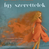 Így szerettelek