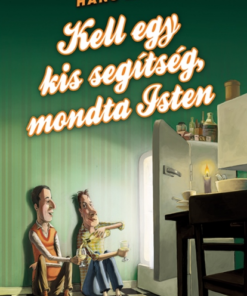 Kell egy kis segítség, mondta Isten