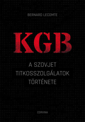 KGB – A szovjet titkosszolgálatok története
