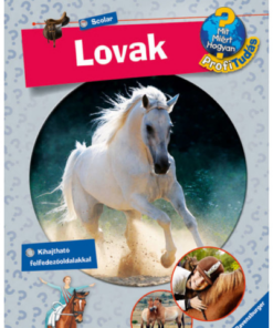 Lovak - Mit? Miért? Hogyan? Profi Tudás
