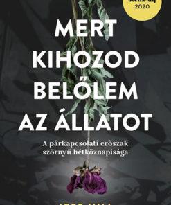Mert kihozod belőlem az állatot