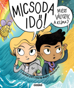 Micsoda idő! - Miért változik a klíma?