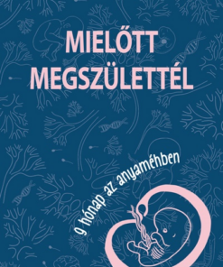 Mielőtt megszülettél